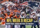 NFL Week 9 Recap: Patriots Trades, Broncos Win Streak & Lamar Jackson Leadership