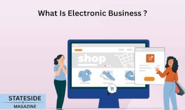 What Is Electronic Business in 2025? Types, Benefits & UK Trends